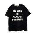 NUMBER (N)INE "MY LIFE IS ALMOST FINISHED" SPELL OUT TEE.