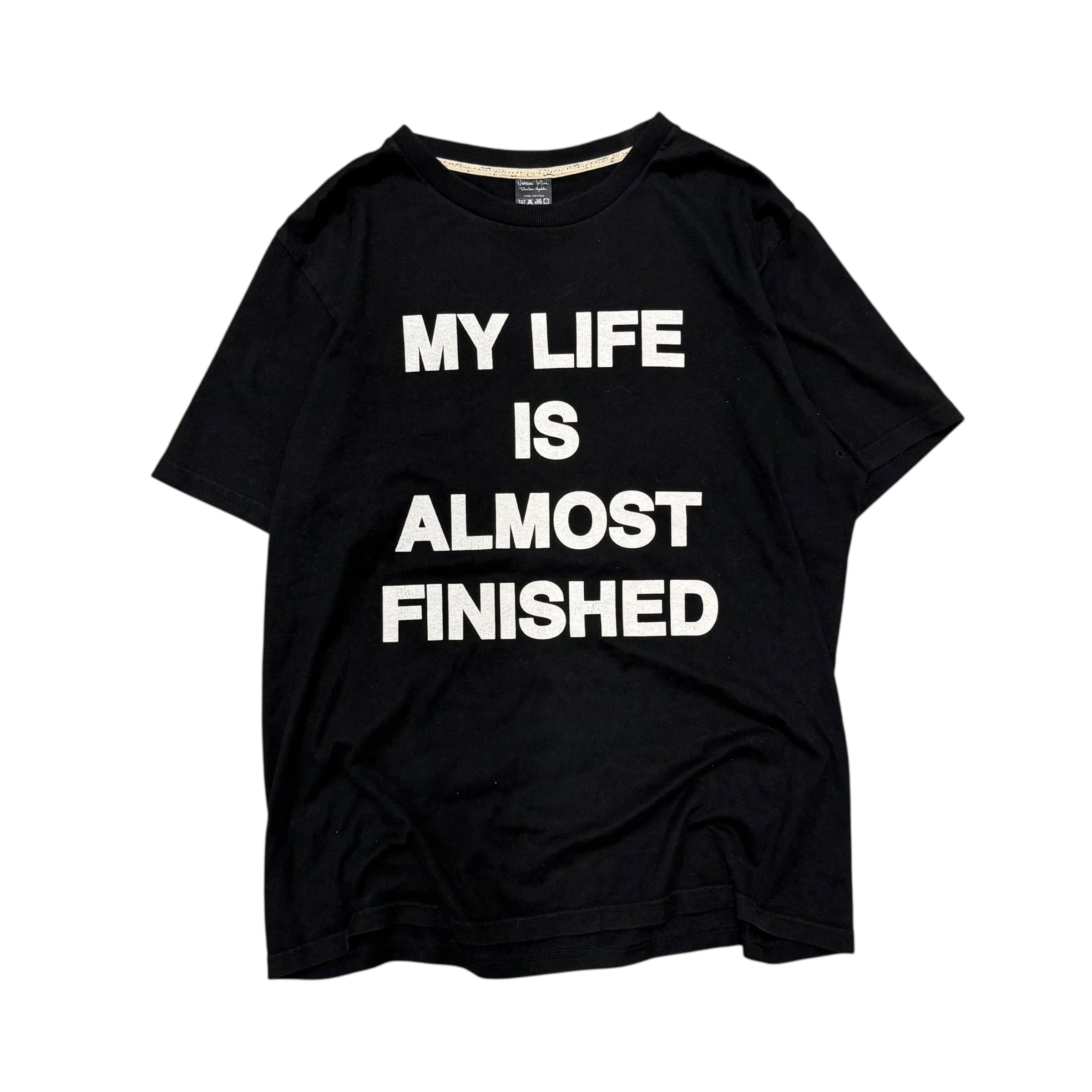 NUMBER (N)INE "MY LIFE IS ALMOST FINISHED" SPELL OUT TEE.
